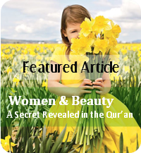 Featured Article: Women & Beauty - A Secret Revealed in the Qur'an