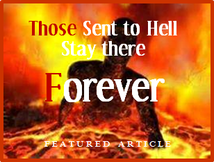 Those Sent to Hell, Stay there Forever