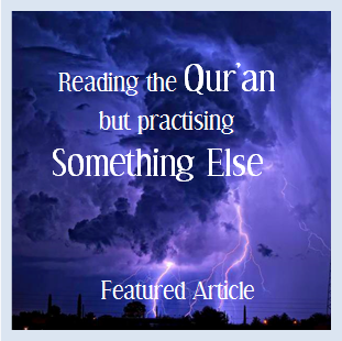 Reading the Qur'an but Practising Something Else